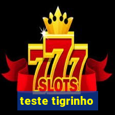 teste tigrinho